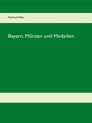 cover image of Bayern. Münzen und Medaillen